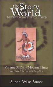 The Story Of The World, Vol. 3 Early Modern Times Revised