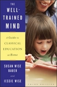 the well trained mind by susan wise bauer