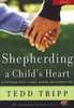Shepherding A Childs Heart Ted Tripp Dvd 15 Part Video Series
