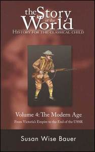 The Story Of The World Vol. 4  The Modern Age Revised