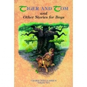 Tiger and Tom and Other Stories for Boys - J.E. White Hardcover