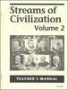 Streams Of Civilization Volume Two - Teachers Manual