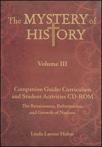 The Mystery of History Volume 3 Companion Guide on Cd-Rom