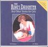 The King's Daughter and Other Stories for Girls Audio CDs