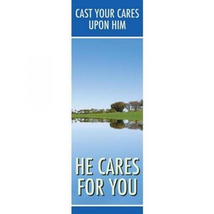 Banner - "Cast Your Cares Upon Him He Cares for You" 2'x6'