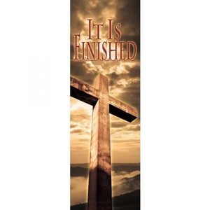 Banner - "It is Finished" 2'x6'