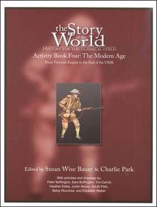 The Story of the World Book 4 The Modern Age Revised Activity Book