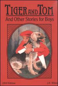 Tiger and Tom and Other Stories for Boys - A. B. Publishing