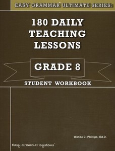 Easy Grammar Ultimate Series: 180 Teaching Lessons Grade 8 Student Book
