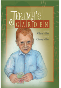 Jeremy's Garden - Valerie Miller